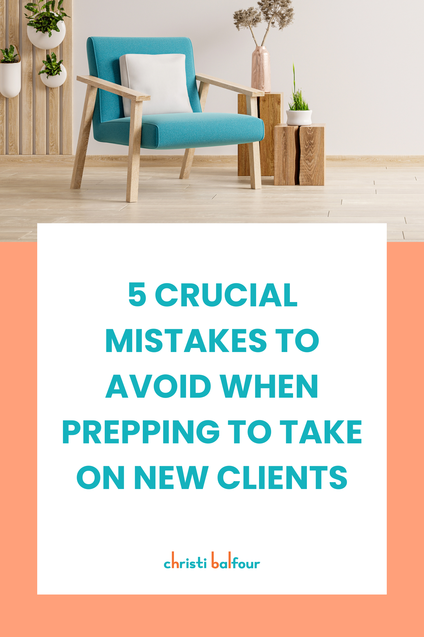 5 Crucial Mistakes to Avoid When Prepping to Take on New Clients