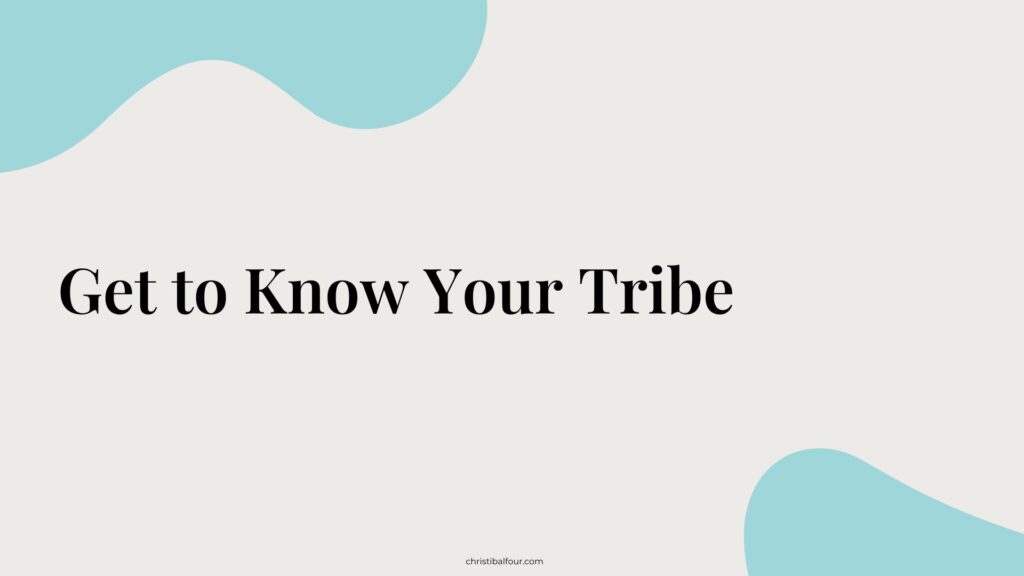 a white and blue background with black text Get to know your tribe