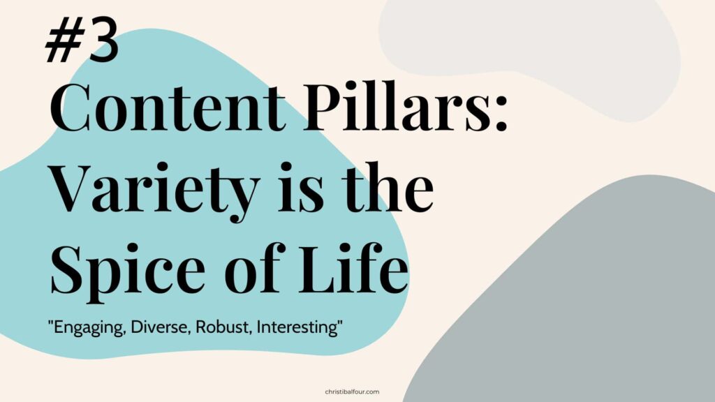 content pillars is the variety to the spice of life